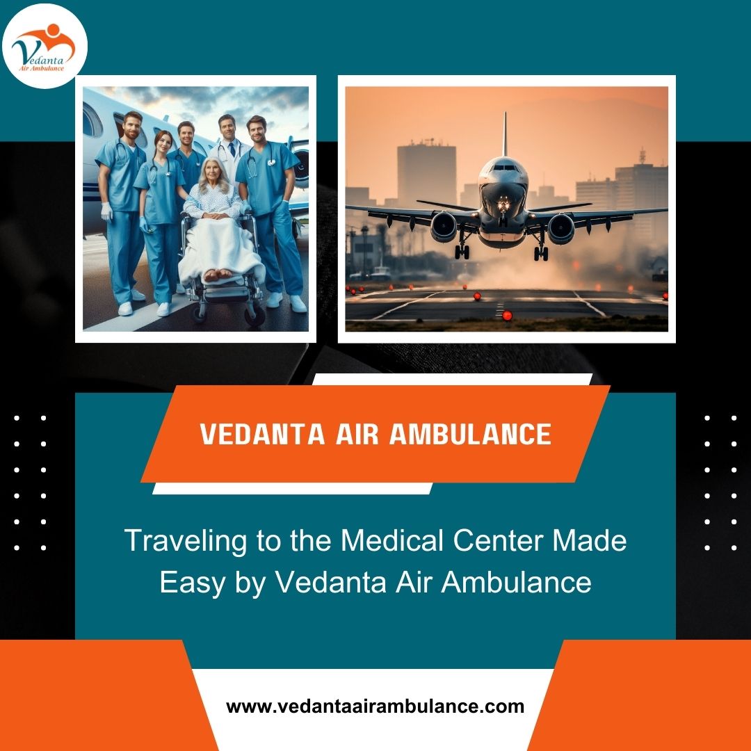 Hire Vedanta Air Ambulance in Patna